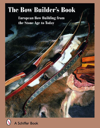 The Bow Builder's Book by Flemming Alrune and others