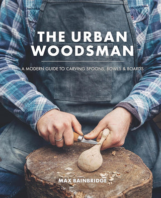 The Urban Woodsman by Max Bainbridge Hardcover