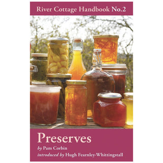 Preserves: River Cottage Handbook No.2 by Pam Corbin