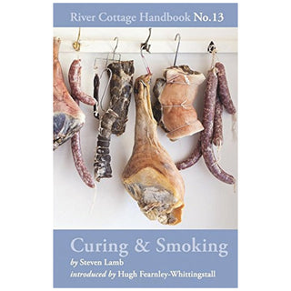 Curing & Smoking: River Cottage Handbook No.13 by Steven Lamb