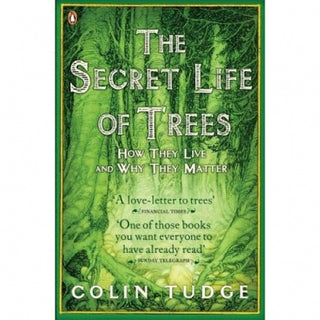 The Secret Life of Trees by Colin Tudge